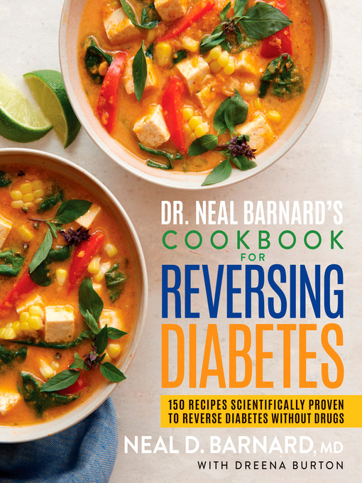 Title details for Dr. Neal Barnard's Cookbook for Reversing Diabetes by Neal Barnard - Wait list